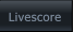 Livescore Livescore